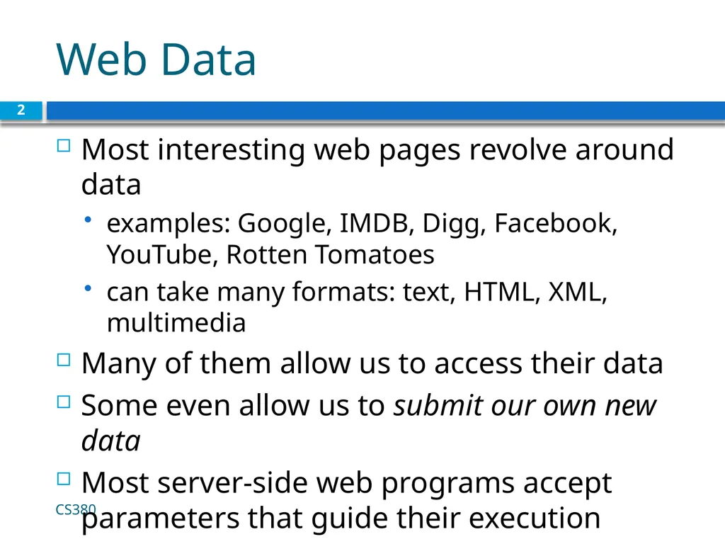 Form Basics CS380 1 Web Data Most interesting web - slide 2 of 17