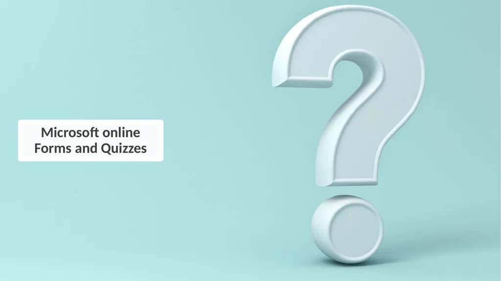 Microsoft online Forms and Quizzes Open this - slide 1 of 14