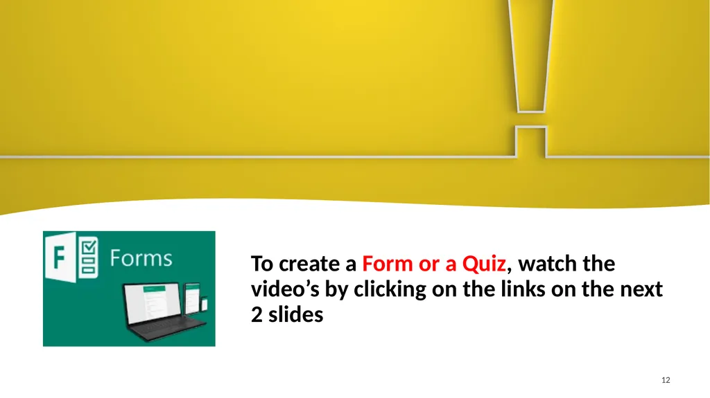 Microsoft online Forms and Quizzes Open this - slide 12 of 14
