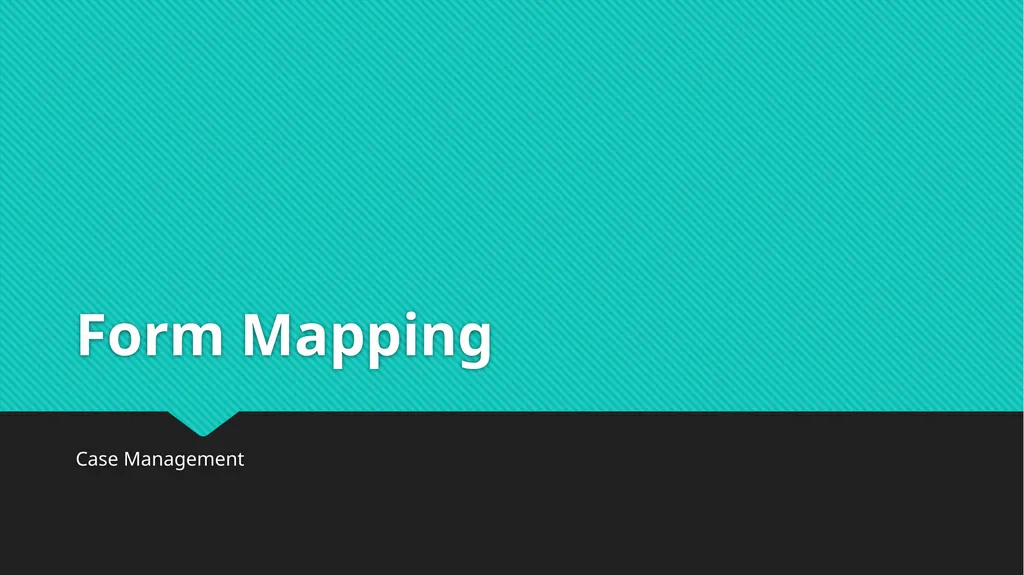 Form Mapping Case Management Guiding Questions