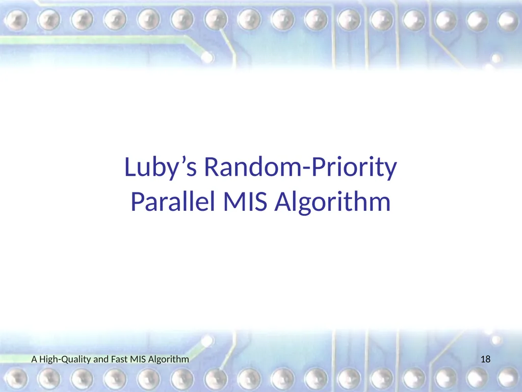 A High-Quality and Fast Maximal Independent Set - slide 18 of 62
