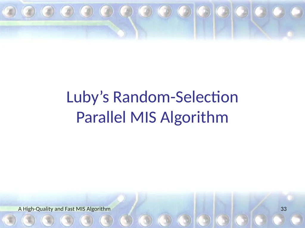 A High-Quality and Fast Maximal Independent Set - slide 33 of 62