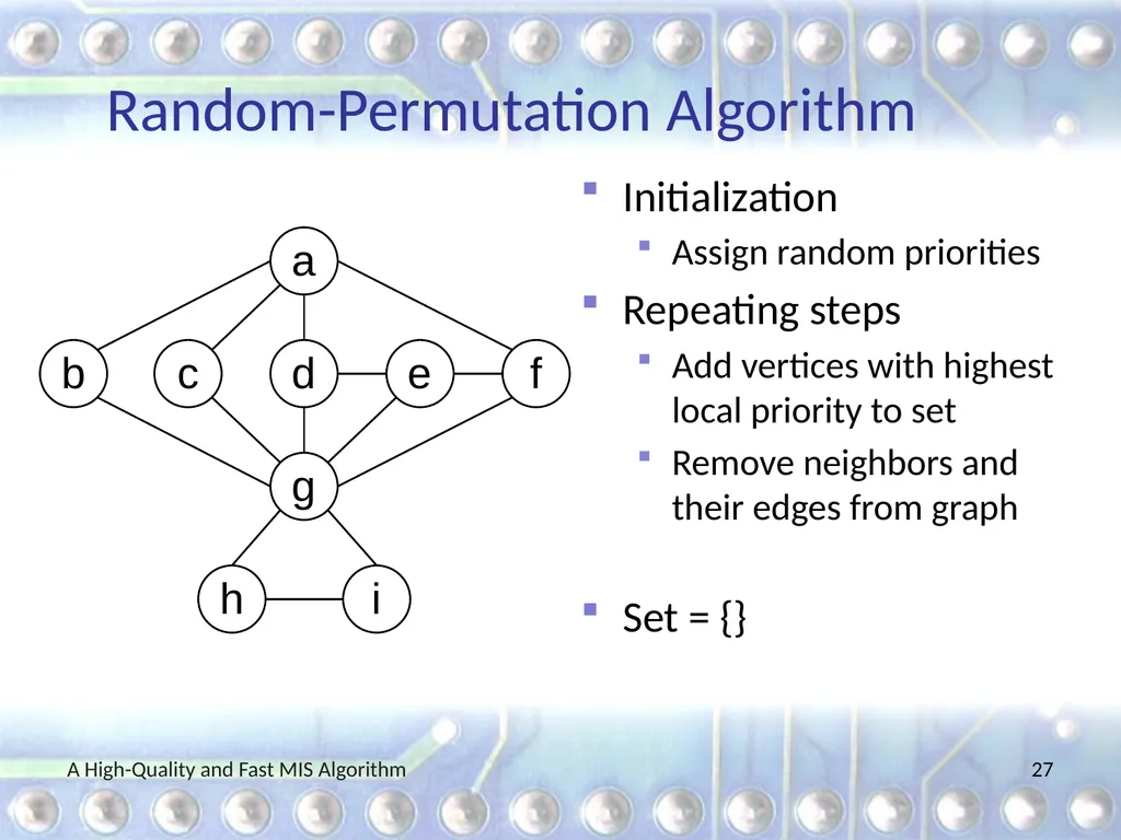 A High-Quality and Fast Maximal Independent Set - slide 27 of 62