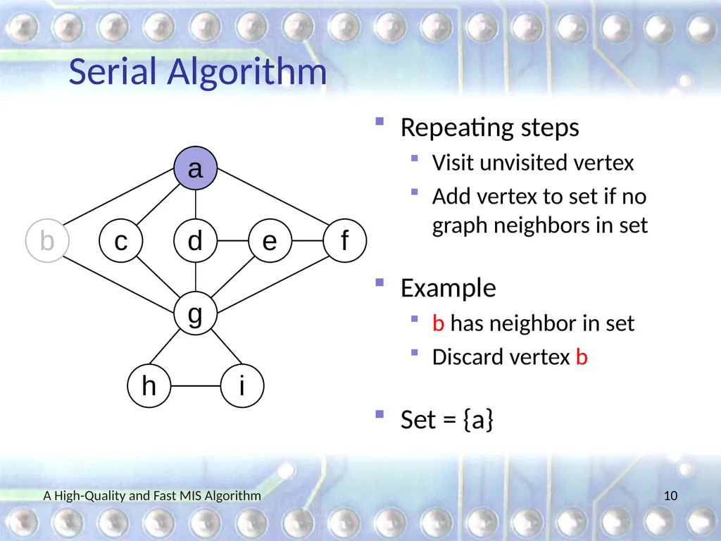 A High-Quality and Fast Maximal Independent Set - slide 10 of 62