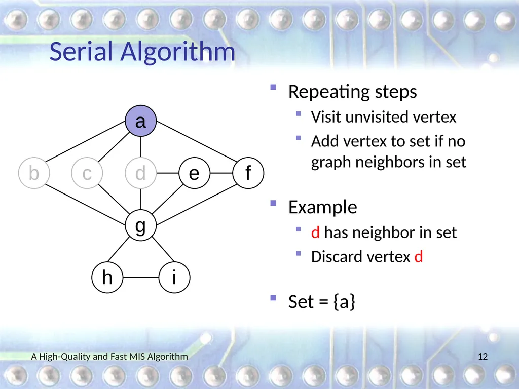 A High-Quality and Fast Maximal Independent Set - slide 12 of 62