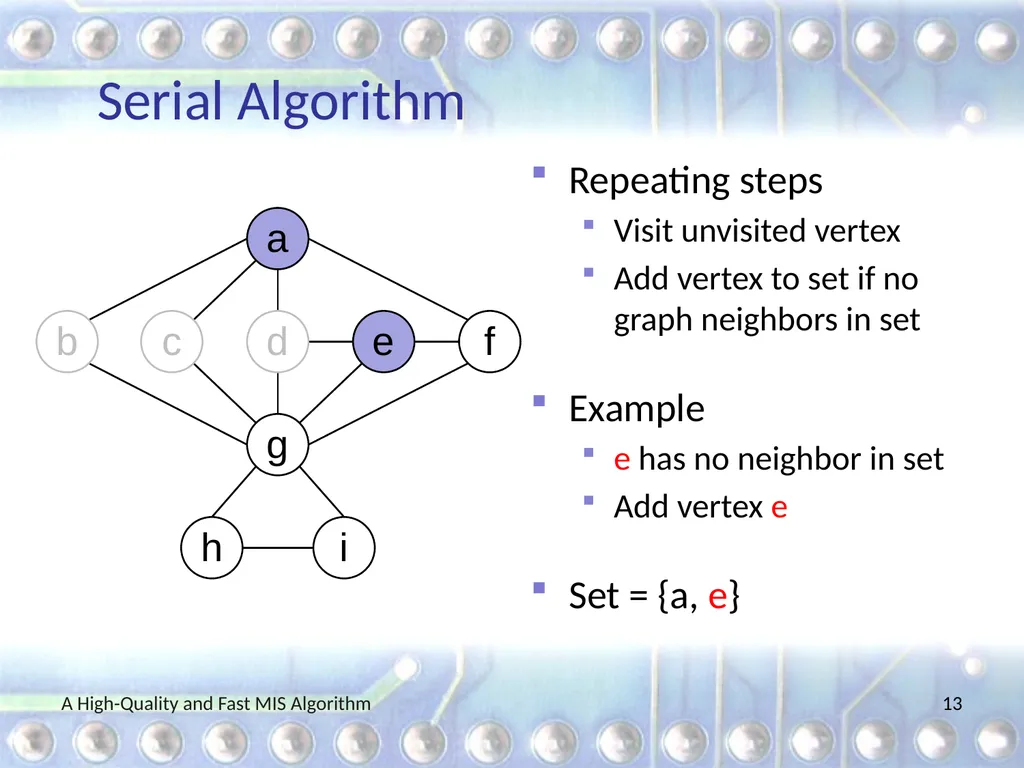 A High-Quality and Fast Maximal Independent Set - slide 13 of 62
