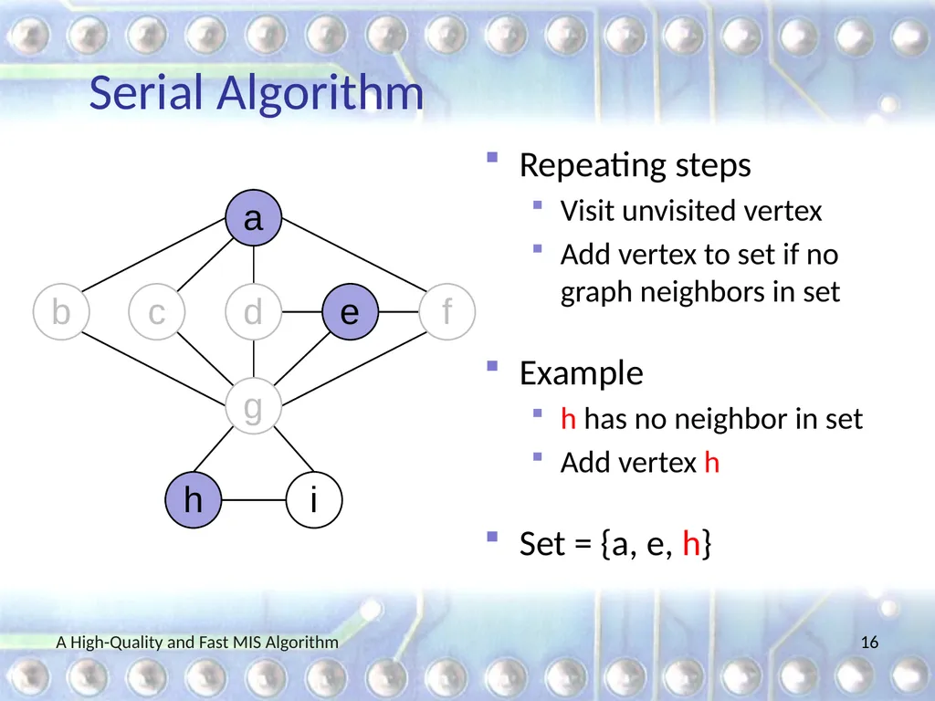 A High-Quality and Fast Maximal Independent Set - slide 16 of 62
