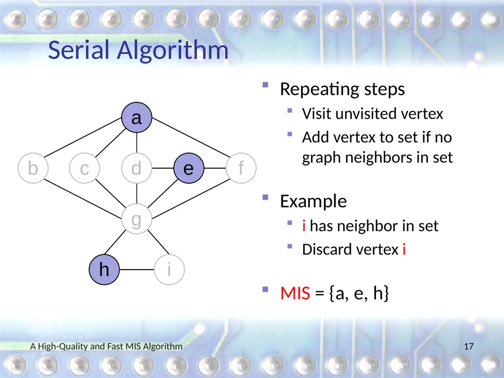 A High-Quality and Fast Maximal Independent Set - slide 17 of 62