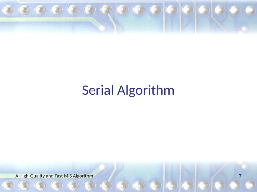 A High-Quality and Fast Maximal Independent Set - slide 7 of 62
