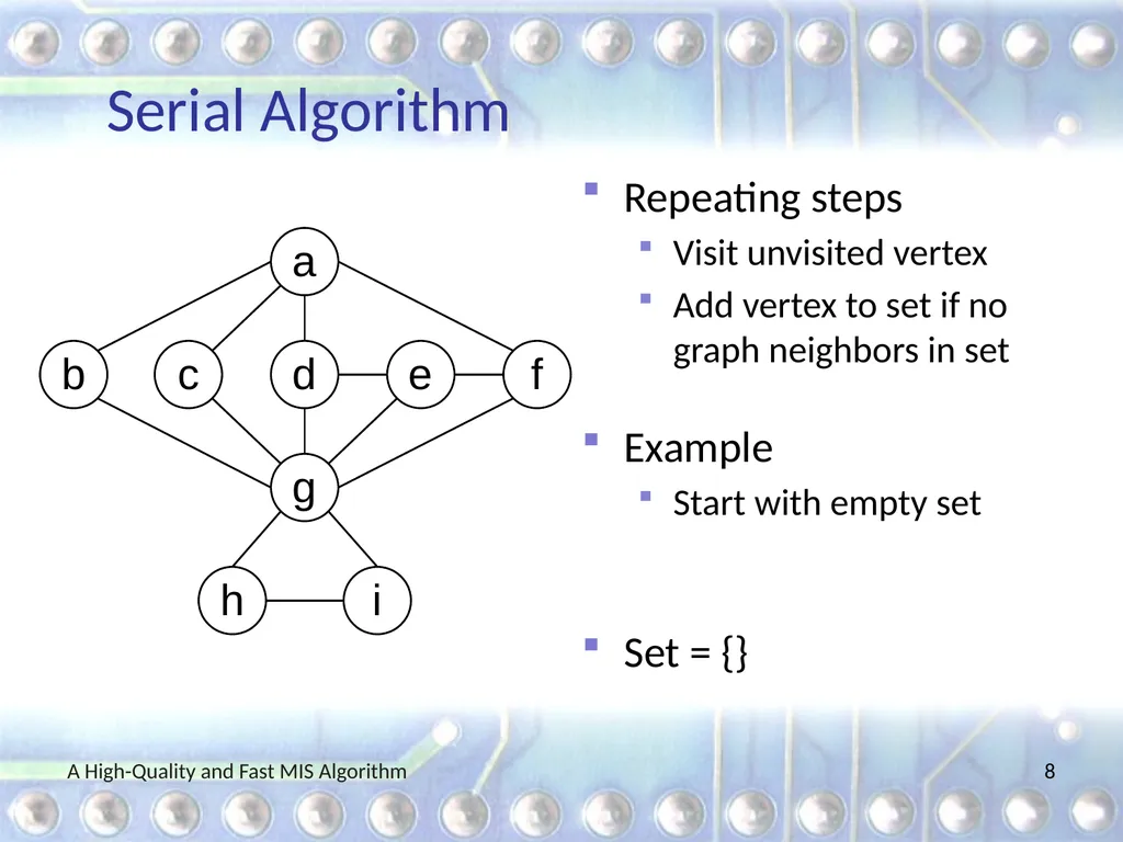 A High-Quality and Fast Maximal Independent Set - slide 8 of 62