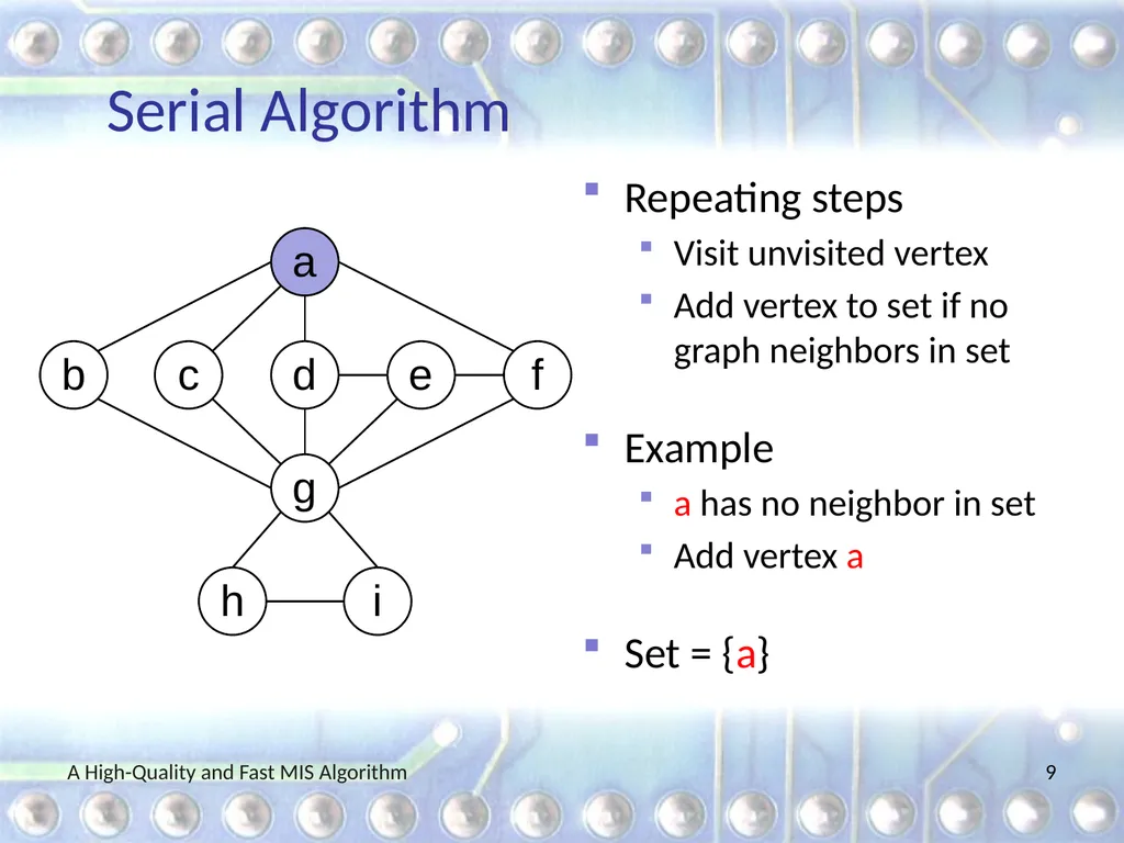 A High-Quality and Fast Maximal Independent Set - slide 9 of 62