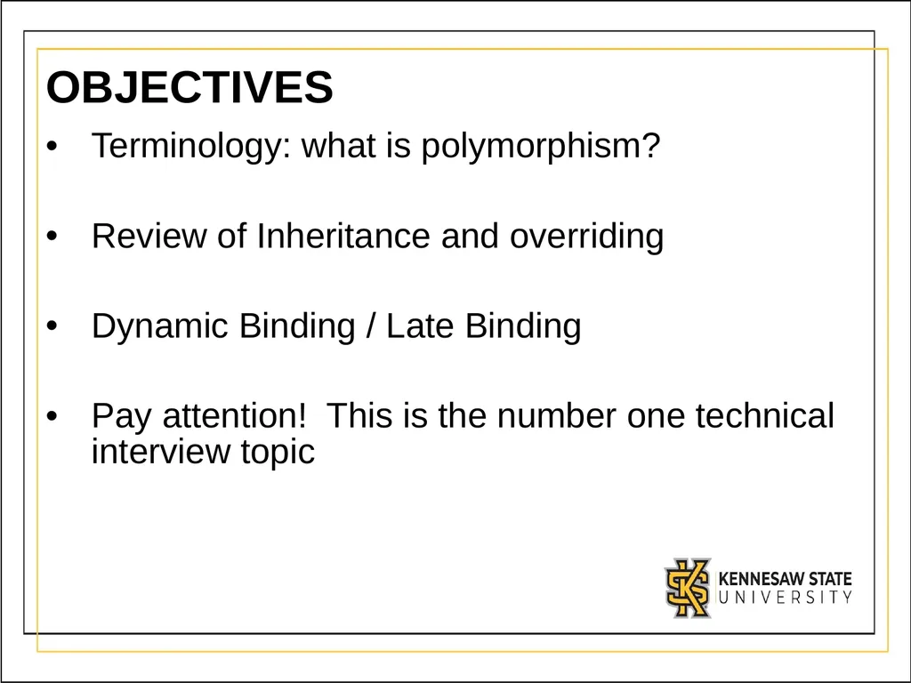 Module 3 Part 2 Polymorphism OBJECTIVES - slide 2 of 15
