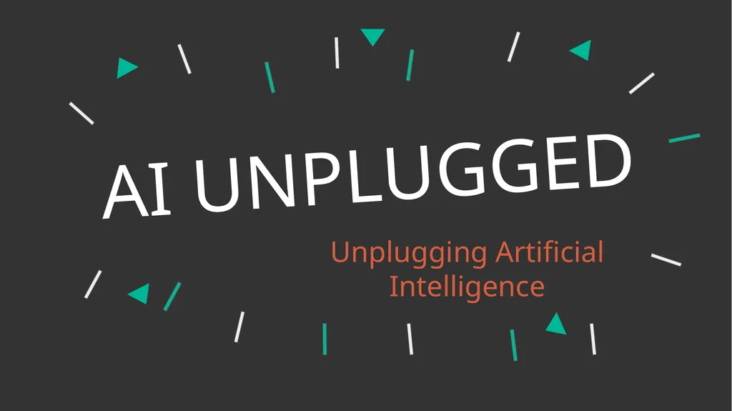 AI UNPLUGGED Unplugging Artificial Intelligence - slide 1 of 8