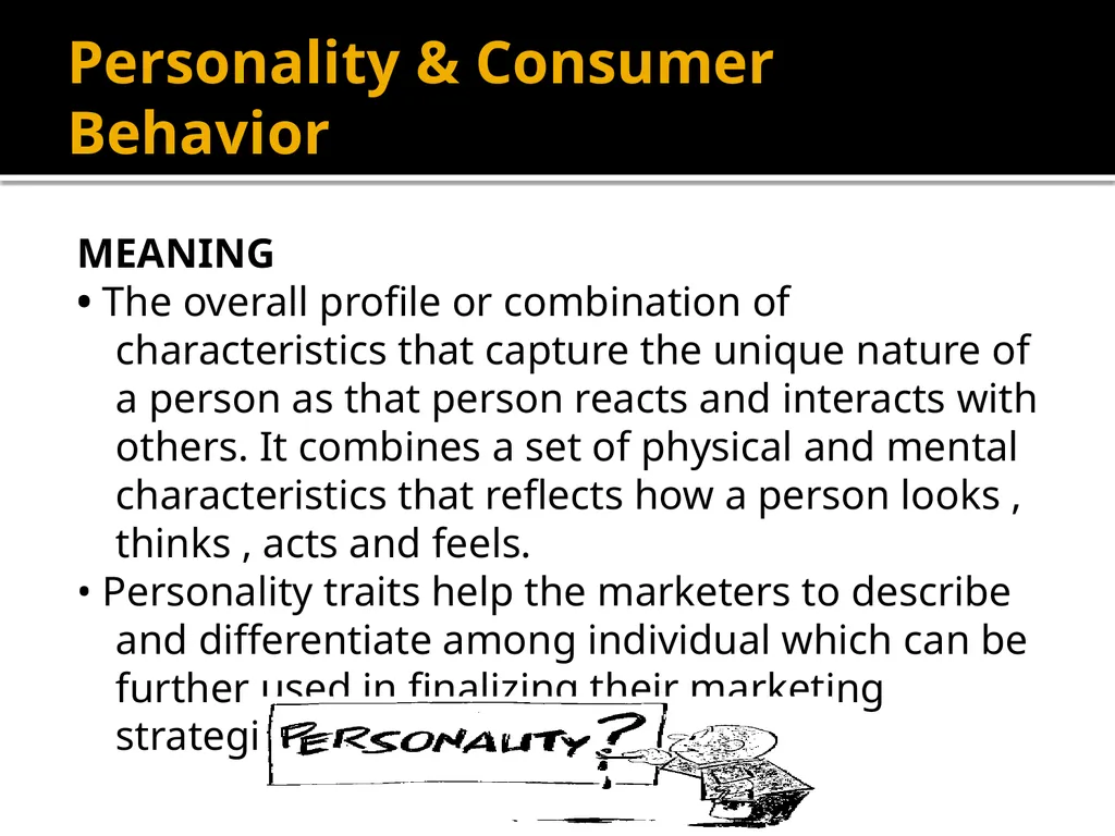 Personality UNIT-2 Personality & Consumer Behavior - slide 2 of 49