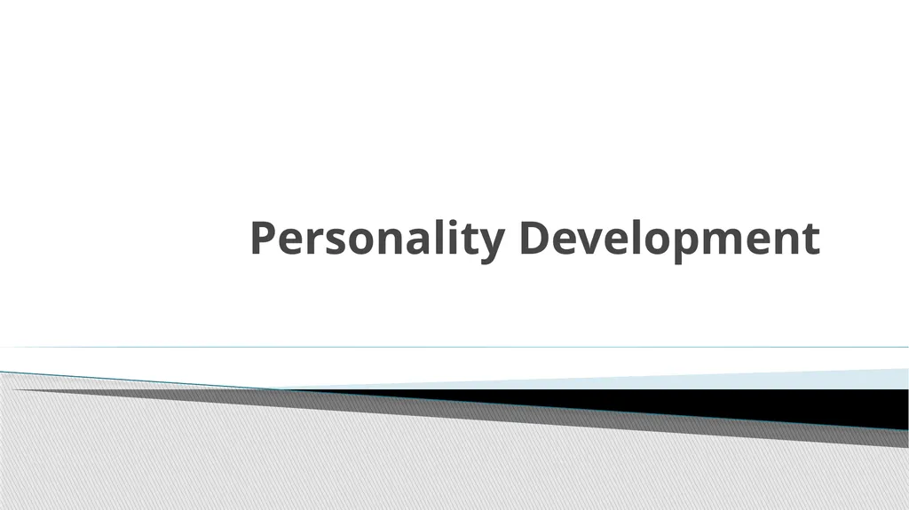 Personality Development Personal development is an - slide 1 of 14