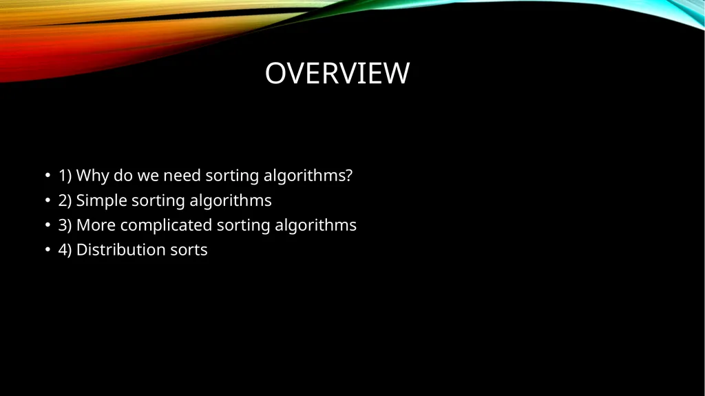 SORTING OVERVIEW 1) Why do we need sorting - slide 2 of 17