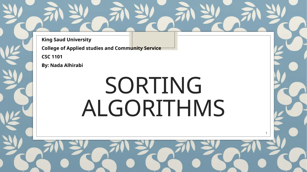 Sorting algorithms King Saud University College of - slide 1 of 15