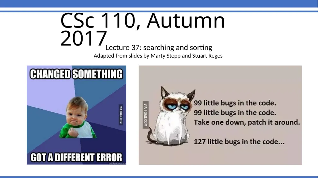 Lecture 37: searching and sorting Adapted from