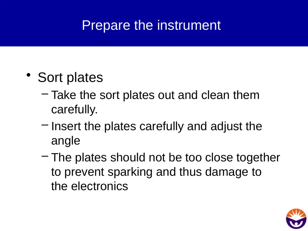 Setting up for sorting Prepare the instrument Sort - slide 2 of 34