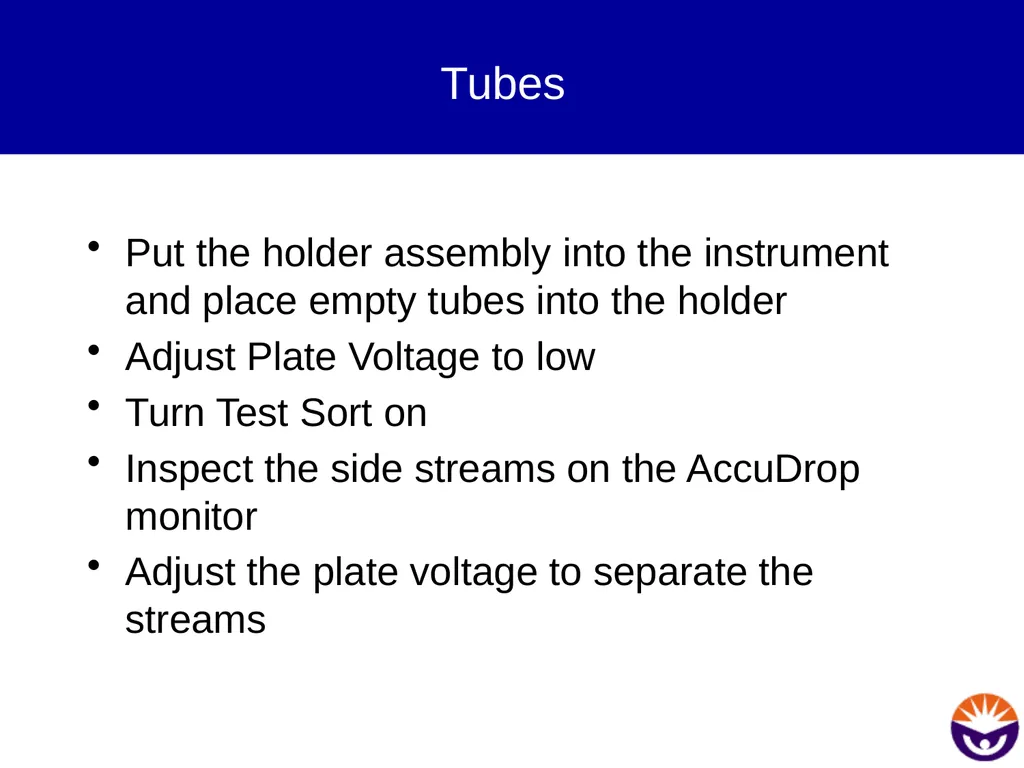 Setting up for sorting Prepare the instrument Sort - slide 9 of 34