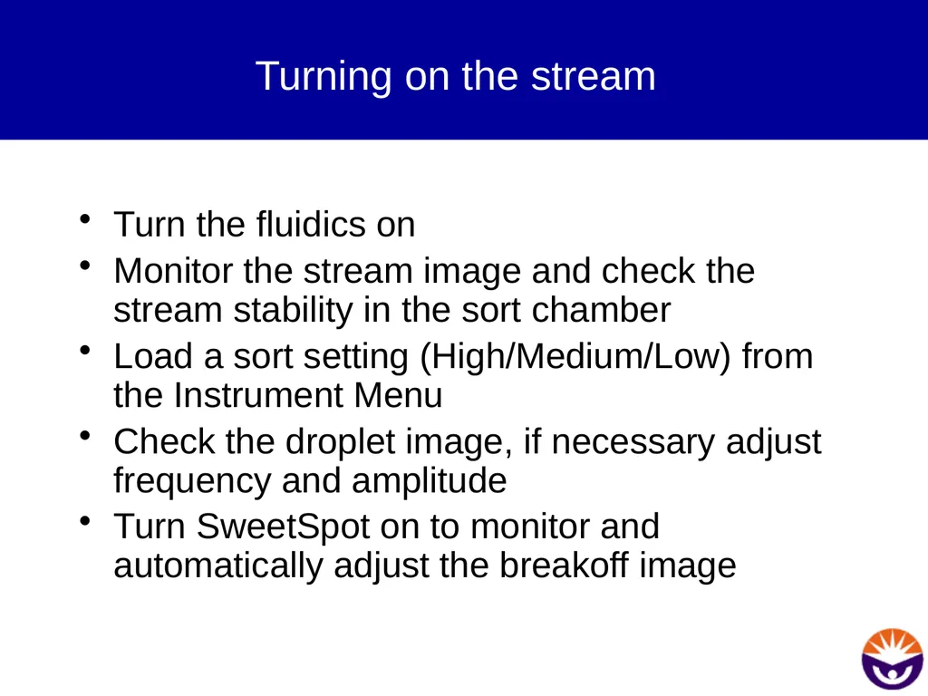Setting up for sorting Prepare the instrument Sort - slide 3 of 34