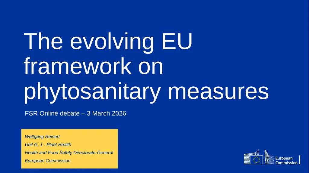The evolving EU framework on phytosanitary - slide 1 of 7