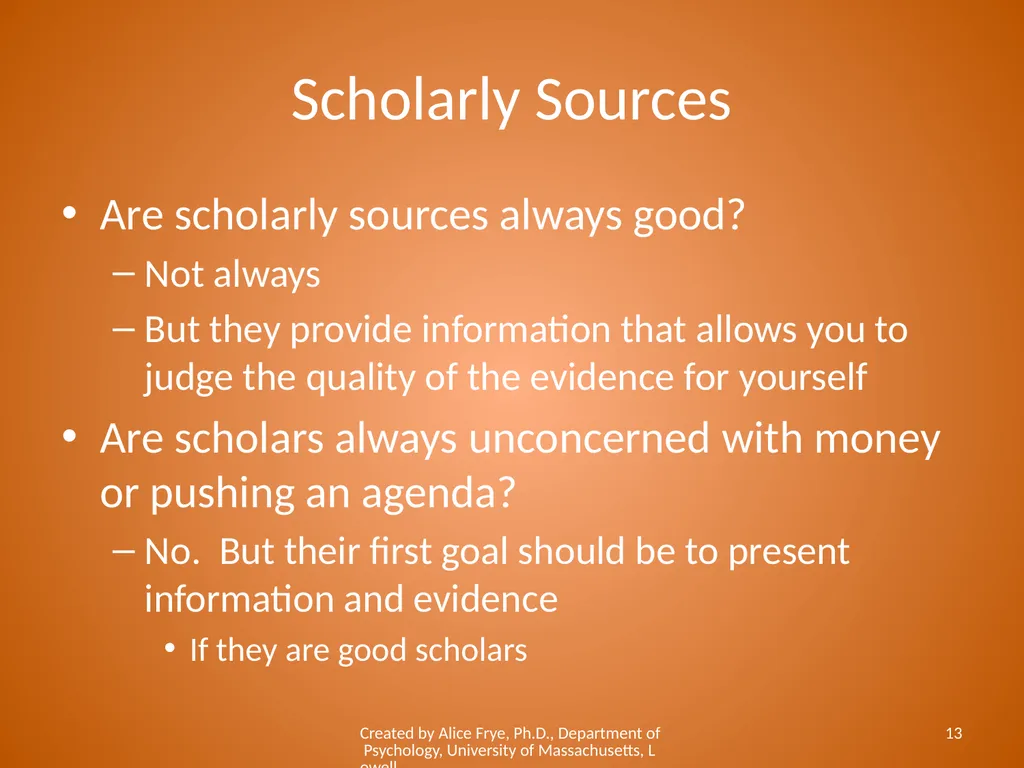 Know Your Sources Popular and Scholarly Sources - slide 13 of 18
