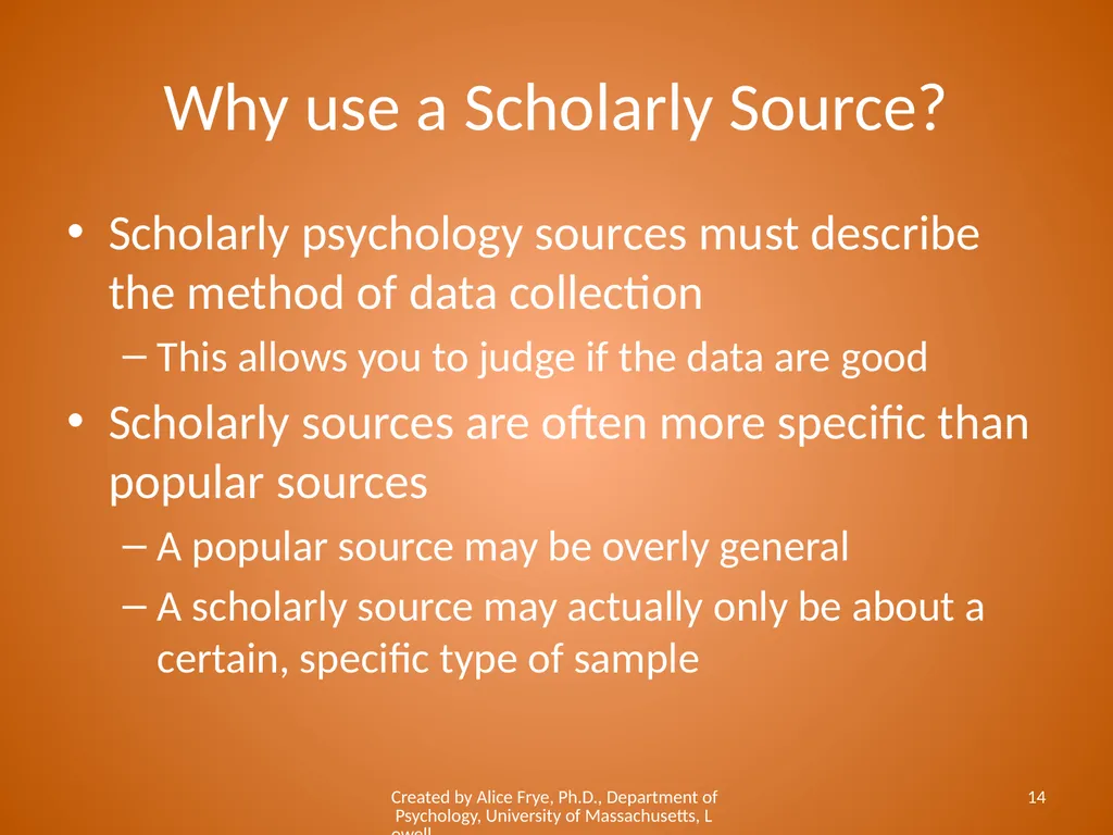 Know Your Sources Popular and Scholarly Sources - slide 14 of 18