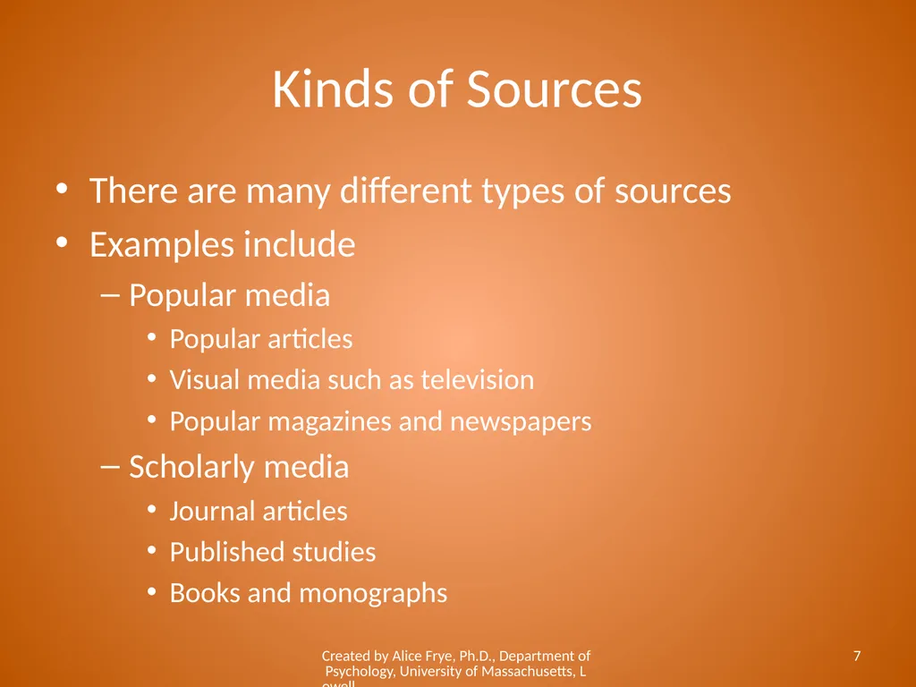 Know Your Sources Popular and Scholarly Sources - slide 7 of 18