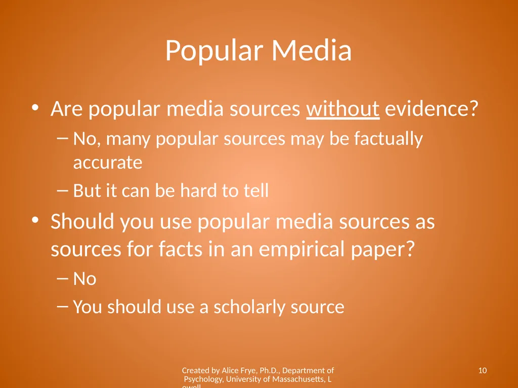 Know Your Sources Popular and Scholarly Sources - slide 10 of 18