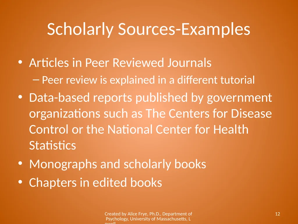 Know Your Sources Popular and Scholarly Sources - slide 12 of 18