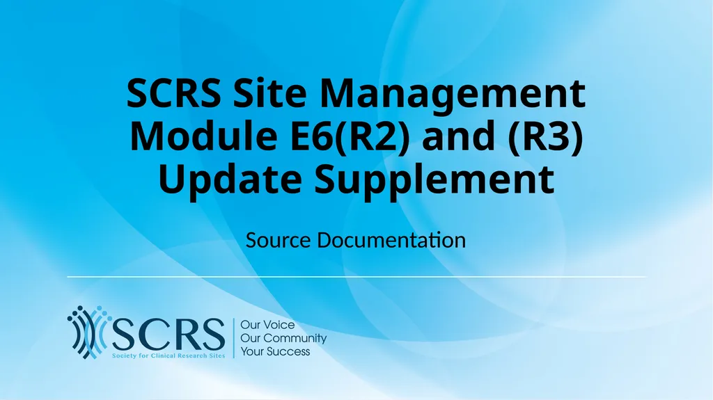 SCRS Site Management Module E6(R2) and (R3) Update - slide 1 of 4