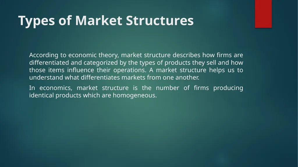 What Is Market Structure? What Is Market - slide 3 of 4