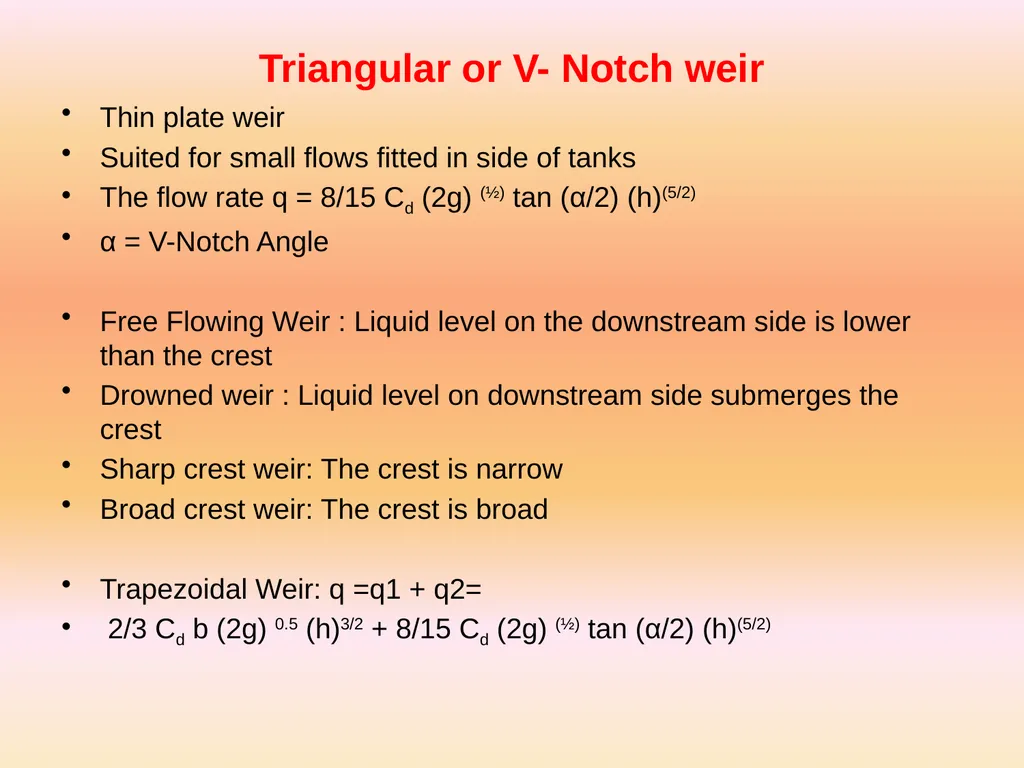 V – Notch and Weirs for Flow measurement Dr. J. - slide 4 of 7
