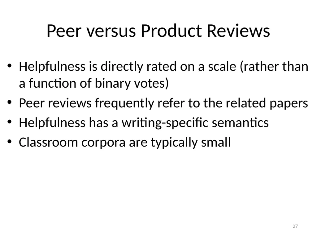 Automatically Predicting Peer-Review Helpfulness - slide 27 of 85