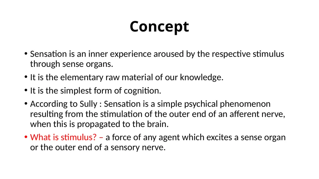 SENSATION PREPARED BY DR. SARMISHTHA DUTTA Concept - slide 2 of 11