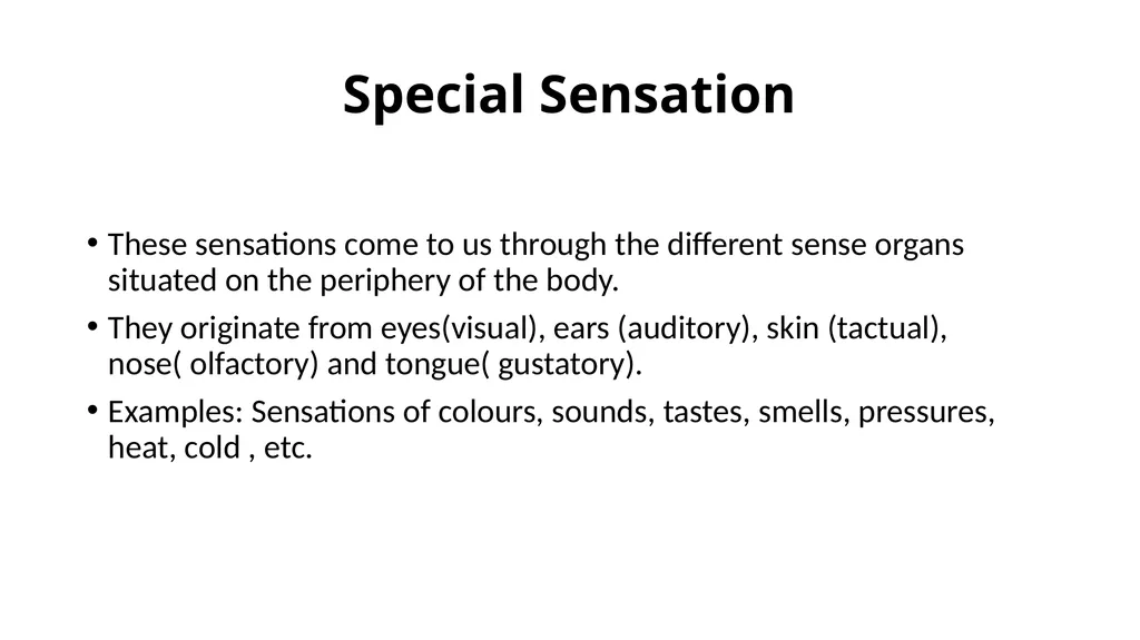SENSATION PREPARED BY DR. SARMISHTHA DUTTA Concept - slide 6 of 11