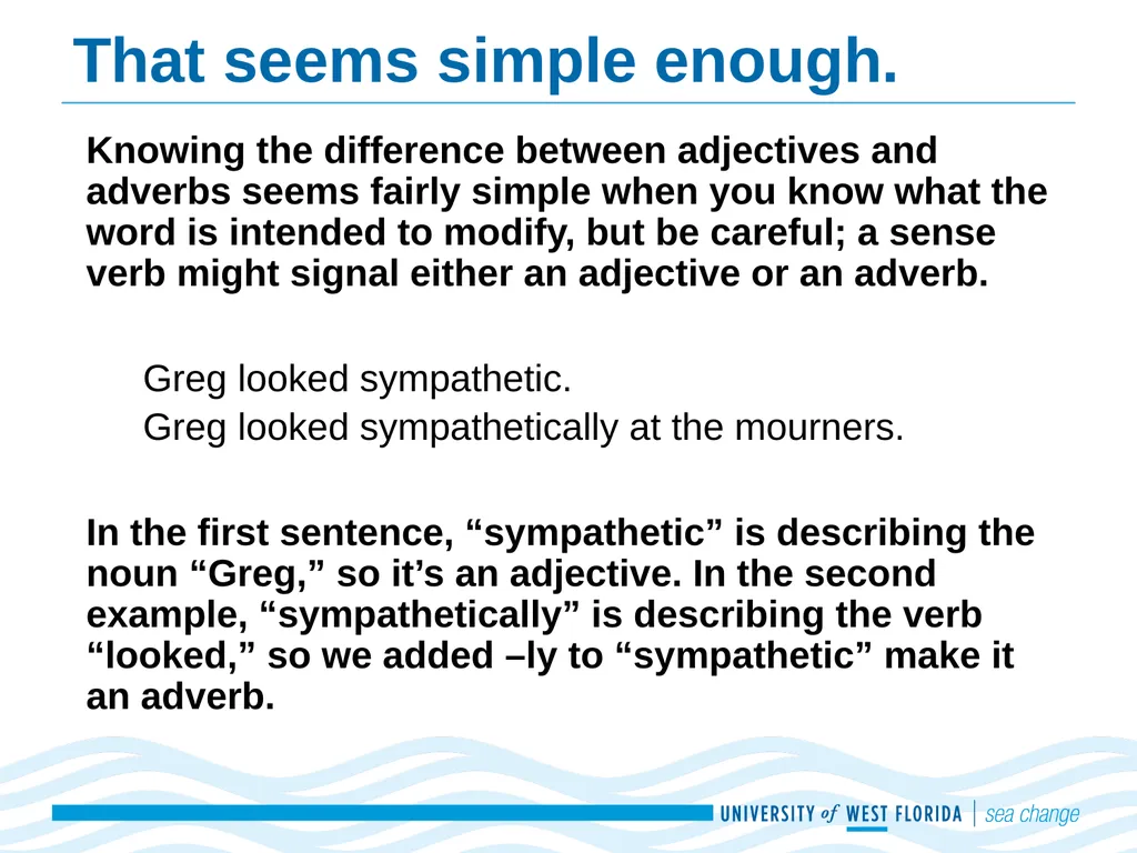 Adjectives and Adverbs Adapted from Real Good - slide 6 of 9