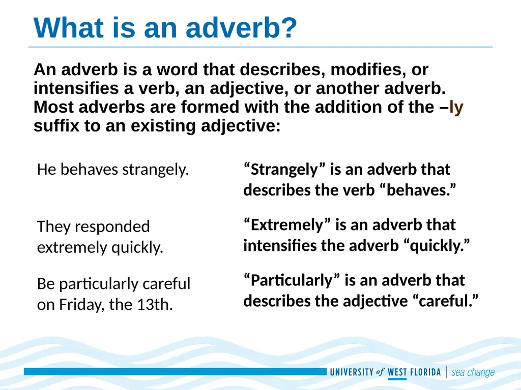 Adjectives and Adverbs Adapted from Real Good - slide 4 of 9