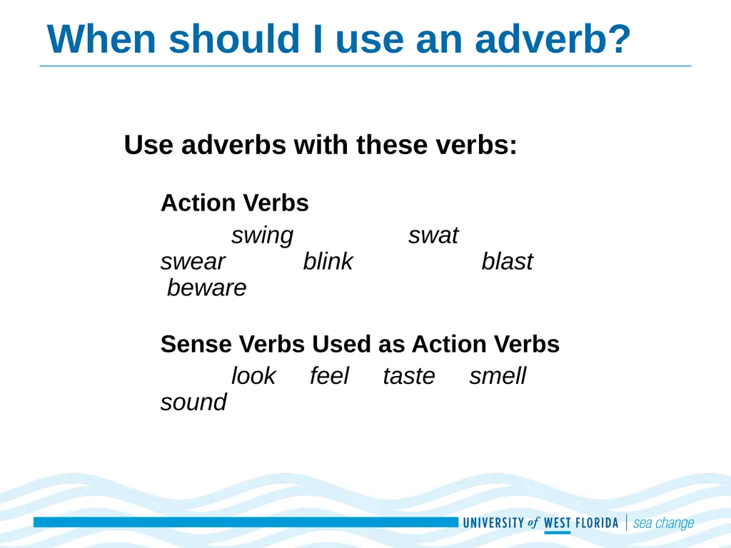 Adjectives and Adverbs Adapted from Real Good - slide 5 of 9