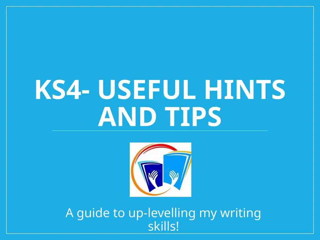 KS4- Useful hints and tips A guide to up-levelling - slide 1 of 11
