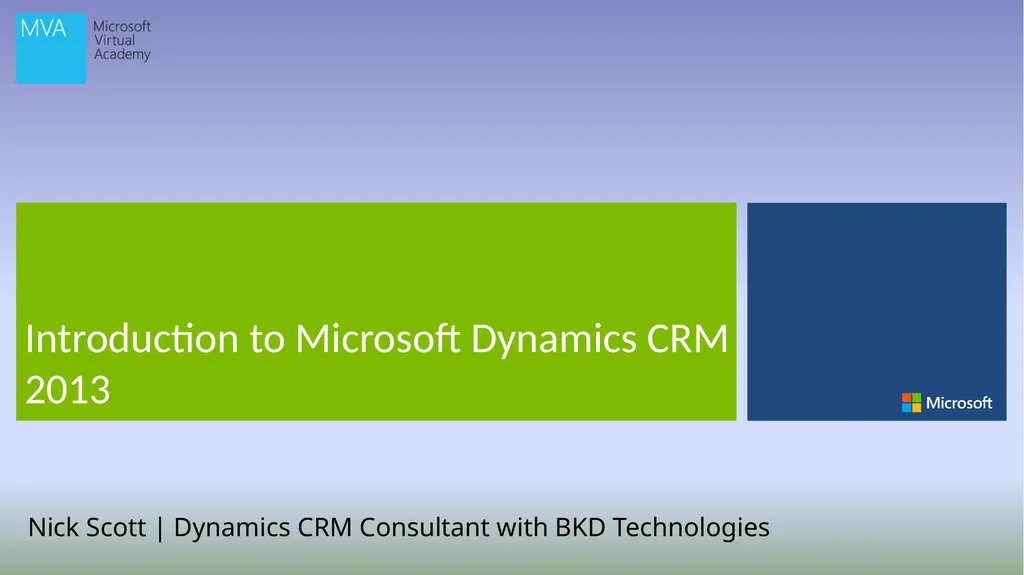 Introduction to Microsoft Dynamics CRM 2013 Nick
