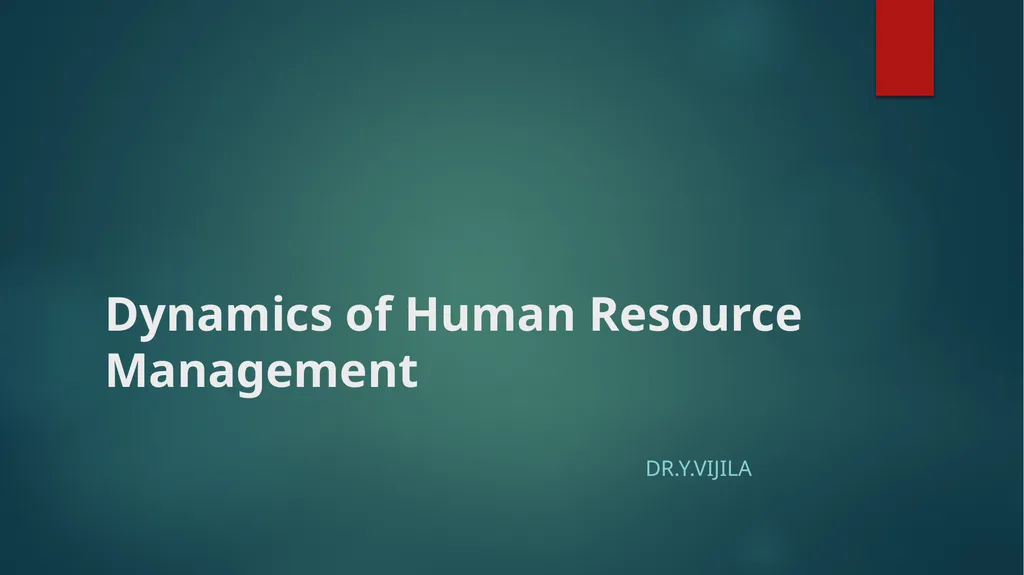 Dynamics of Human Resource Management Dr.y.vijila - slide 1 of 33