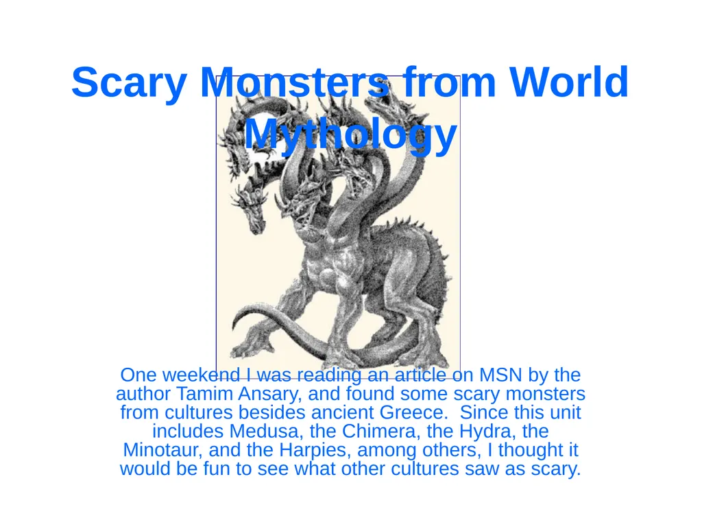 Scary Monsters from World Mythology One weekend I - slide 1 of 15