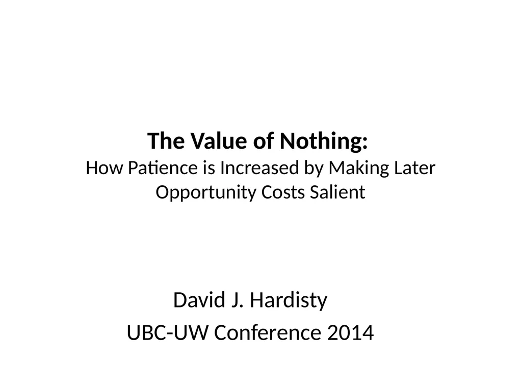 The Value of Nothing: How Patience is Increased by