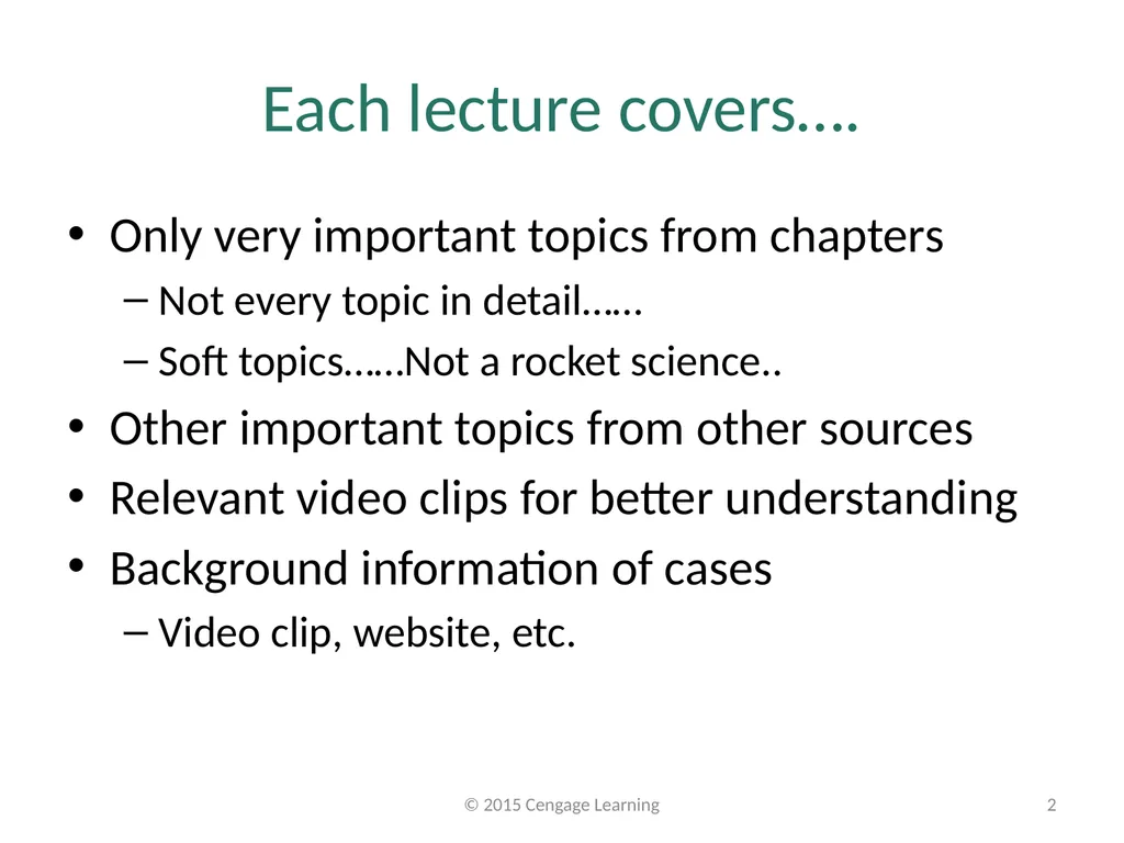 Key Topics Ch 1 & 2 © 2015 Cengage Learning - slide 2 of 34