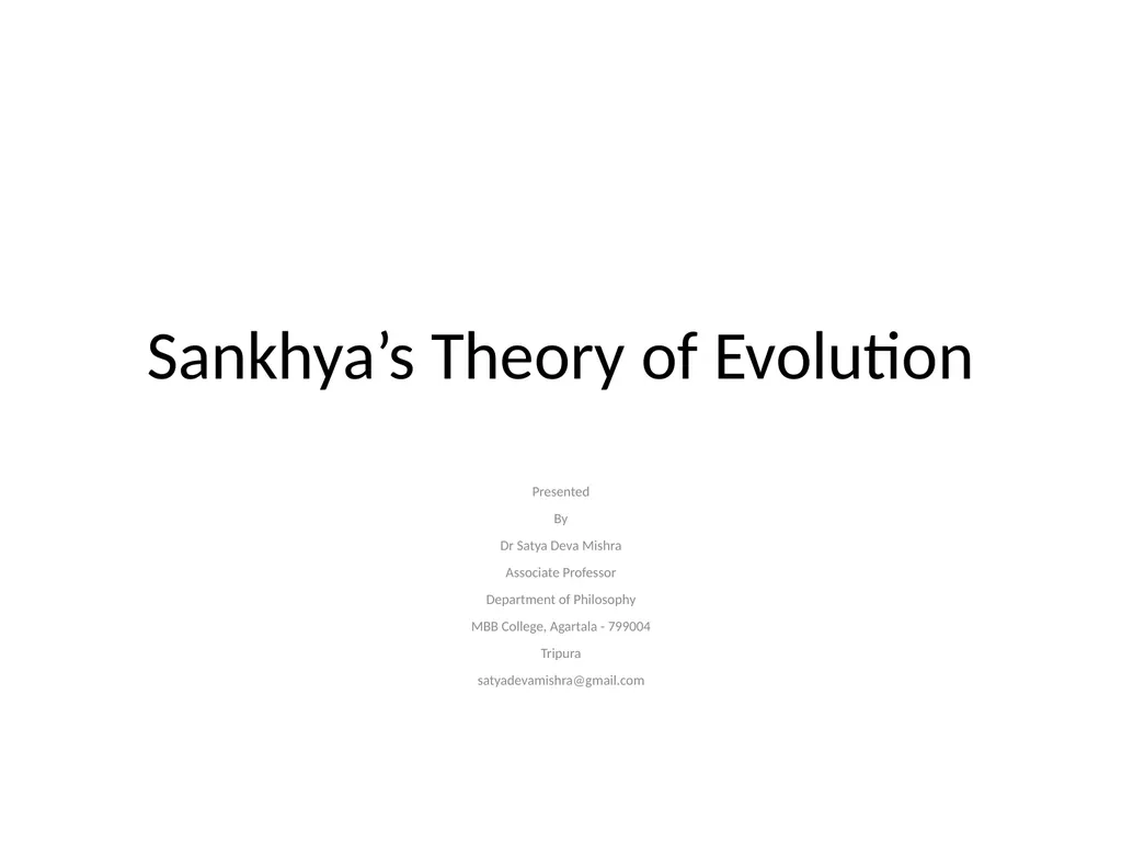 Sankhya’s Theory of Evolution Presented By Dr