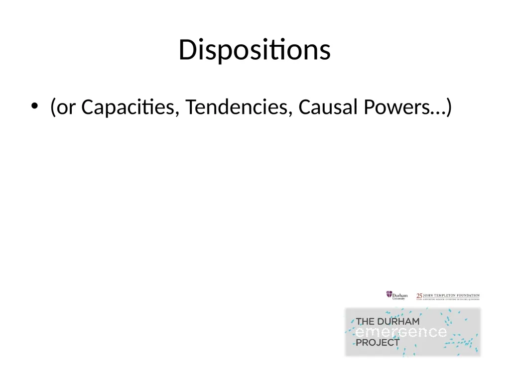 Modelling Dispositions Alex Carruth Durham - slide 2 of 25
