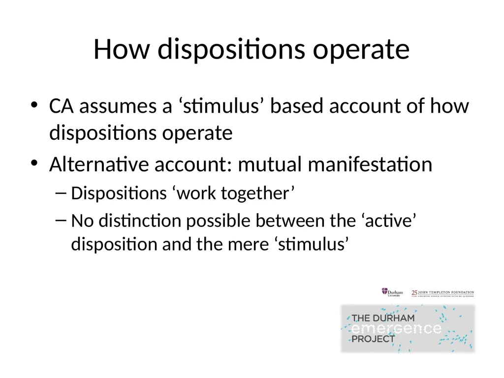 Modelling Dispositions Alex Carruth Durham - slide 15 of 25