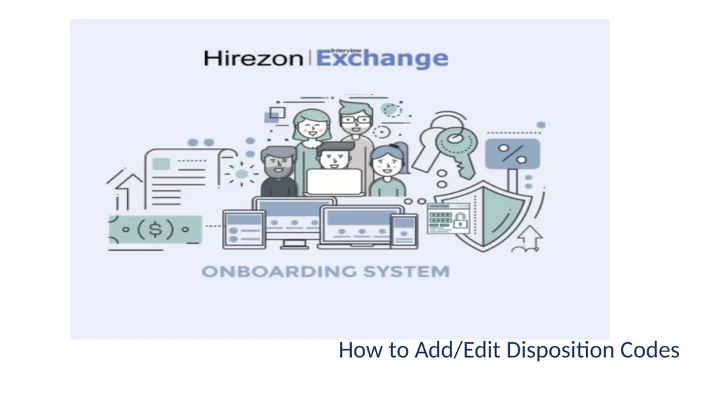 How to Add/Edit Disposition Codes Click on - slide 1 of 8